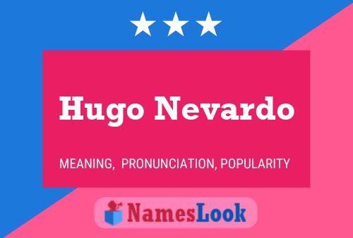 Hugo Nevardo Name Poster