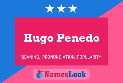 Hugo Penedo Name Poster