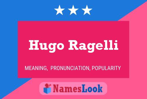 Hugo Ragelli Name Poster