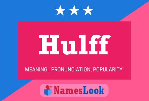 Hulff Name Poster