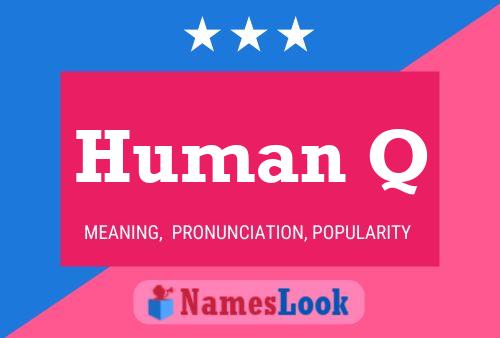 Human Q Name Poster