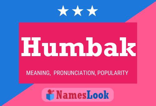 Humbak Name Poster