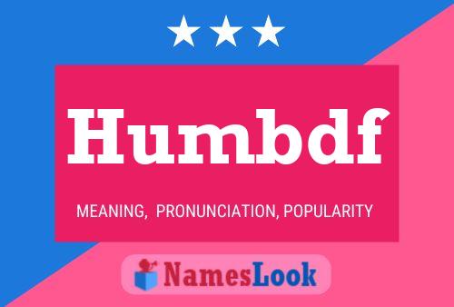 Humbdf Name Poster