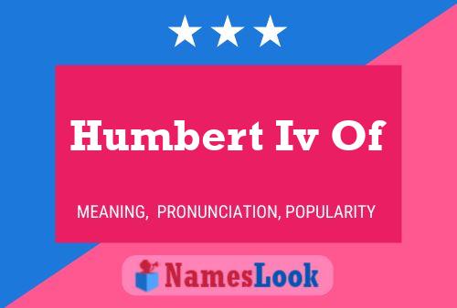 Humbert Iv Of Name Poster