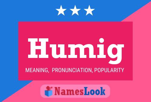 Humig Name Poster