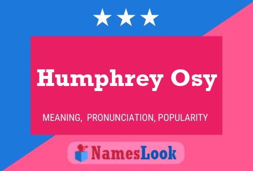 Humphrey Osy Name Poster