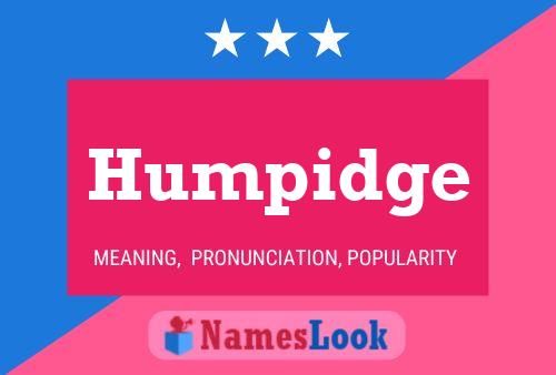 Humpidge Name Poster