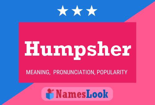 Humpsher Name Poster