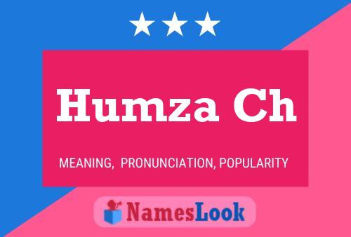 Humza Ch Name Poster