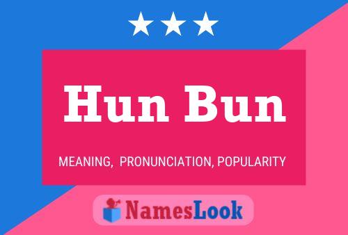 Hun Bun Name Poster