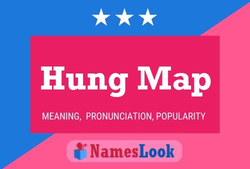 Hung Map Name Poster