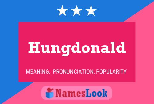 Hungdonald Name Poster