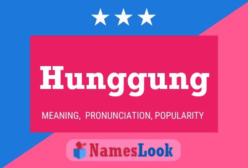 Hunggung Name Poster