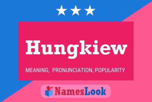 Hungkiew Name Poster