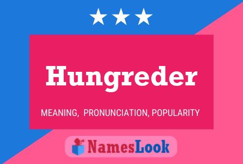 Hungreder Name Poster