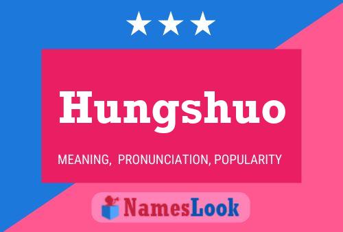 Hungshuo Name Poster