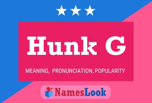 Hunk G Name Poster