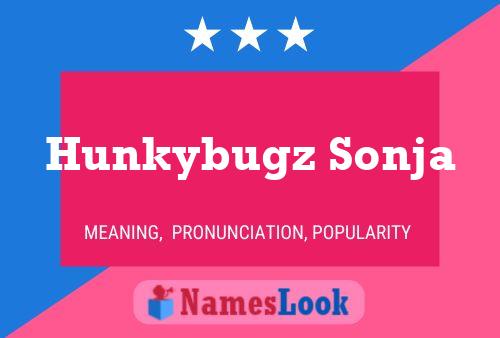 Hunkybugz Sonja Name Poster