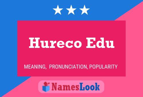 Hureco Edu Name Poster