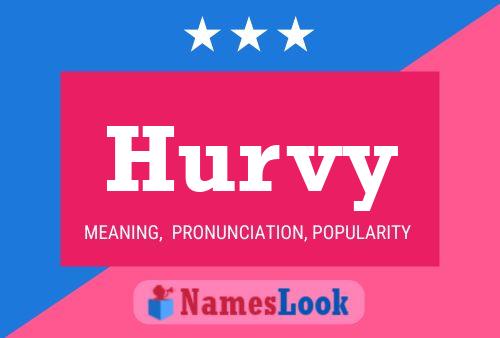 Hurvy Name Poster