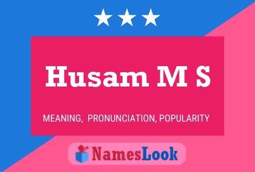 Husam M S Name Poster