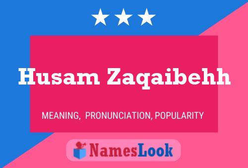 Husam Zaqaibehh Name Poster