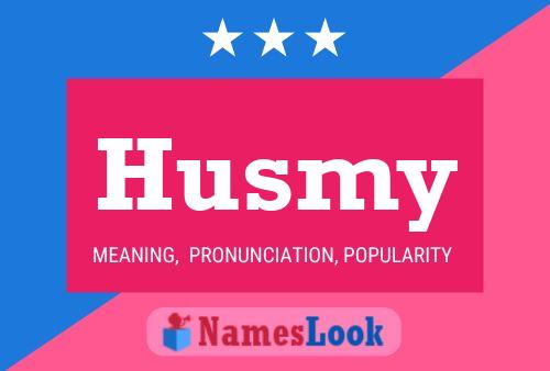 Husmy Name Poster