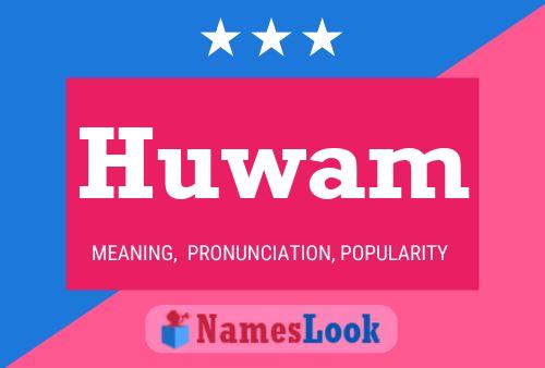 Huwam Name Poster