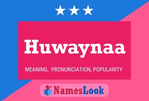 Huwaynaa Name Poster