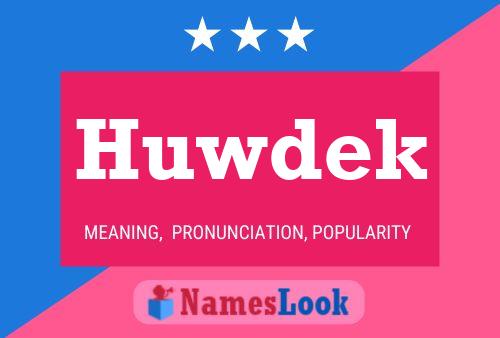 Huwdek Name Poster