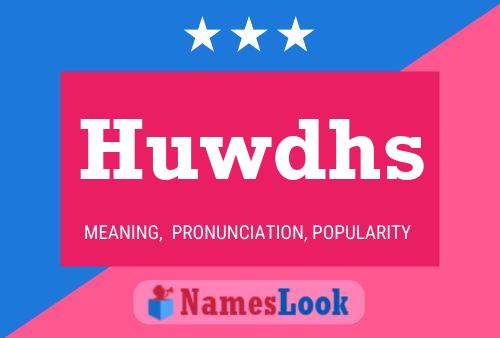 Huwdhs Name Poster