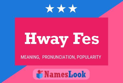 Hway Fes Name Poster