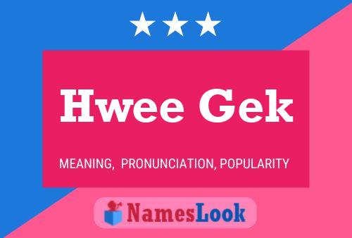 Hwee Gek Name Poster