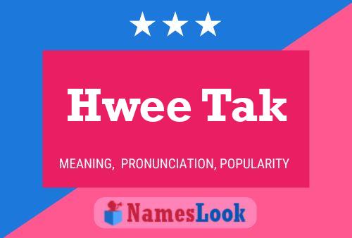 Hwee Tak Name Poster