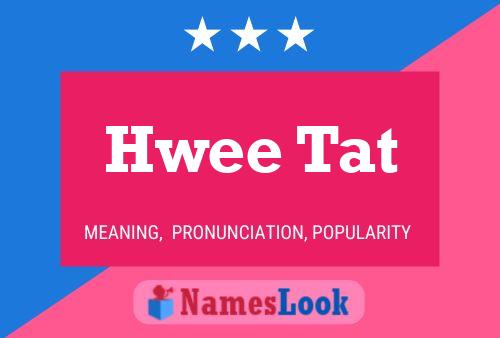 Hwee Tat Name Poster