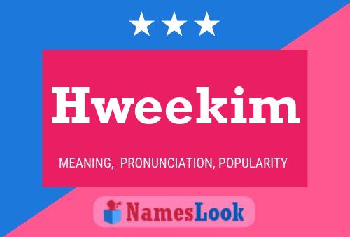 Hweekim Name Poster