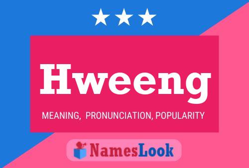 Hweeng Name Poster