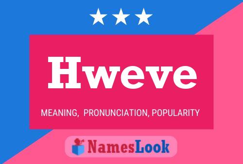 Hweve Name Poster