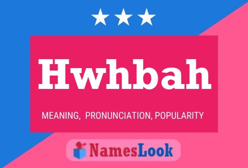 Hwhbah Name Poster