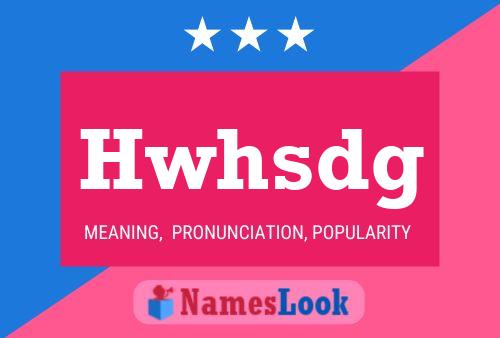 Hwhsdg Name Poster