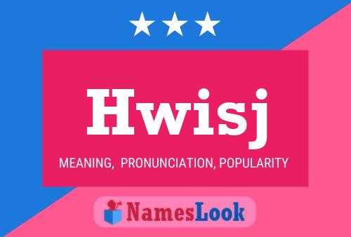 Hwisj Name Poster