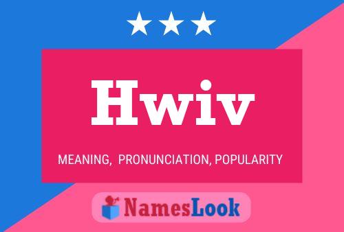 Hwiv Name Poster