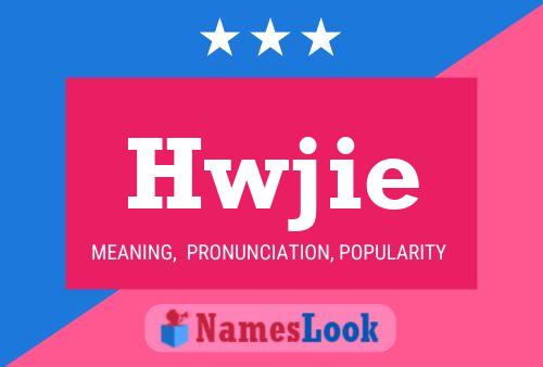 Hwjie Name Poster