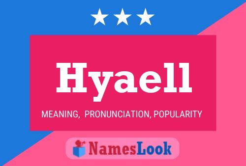 Hyaell Name Poster