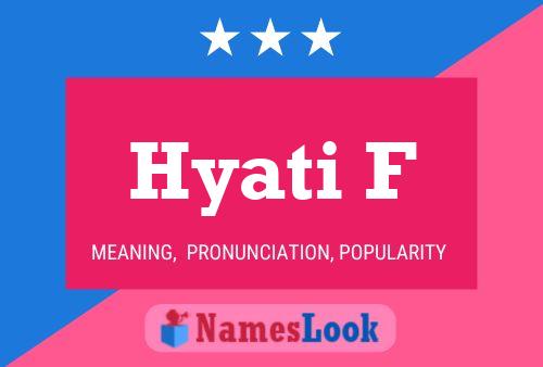 Hyati F Name Poster