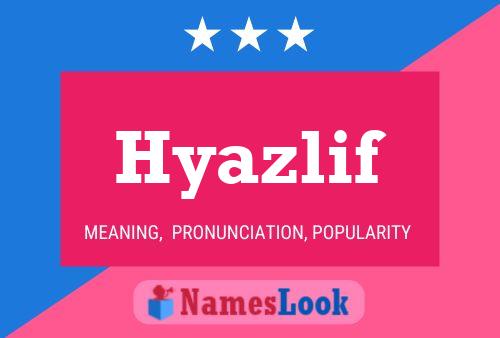 Hyazlif Name Poster