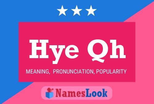 Hye Qh Name Poster