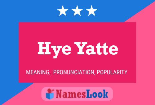 Hye Yatte Name Poster