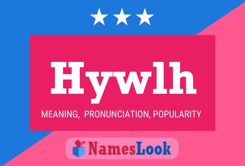 Hywlh Name Poster