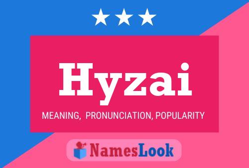 Hyzai Name Poster